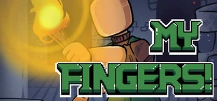 My Fingers!