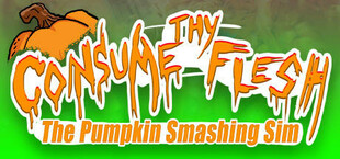 Consume Thy Flesh: The Pumpkin Smashing Sim