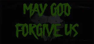 May God Forgive Us