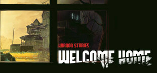Horror Stories: Welcome Home