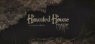 Haunted House Escape: A VR Experience
