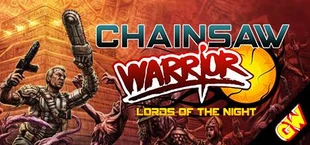 Chainsaw Warrior: Lords of the Night (Classic)