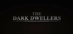 The Dark Dwellers