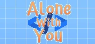 Alone With You