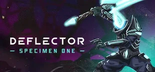 Deflector: Specimen One