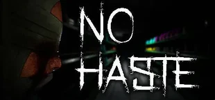 No Haste