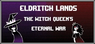 Eldritch Lands: The Witch Queen's Eternal War