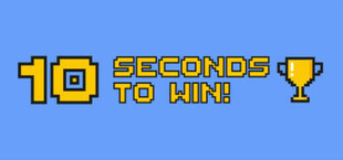 10 Seconds to Win!