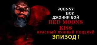 Johnny Boy: Red Moon's Kiss - Episode 1