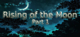 Rising of the Moon - Part 1