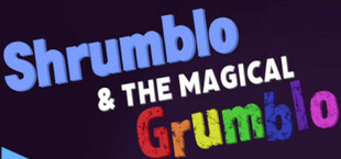 Shrumblo and the Magical Grumblo