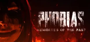 Phobias: Memories of the Past