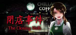 [Chilla's Art] The Closing Shift | 閉店事件