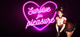 Survive 4 Pleasure