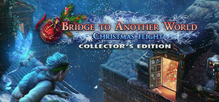 Bridge to Another World: Christmas Flight Collector's Edition