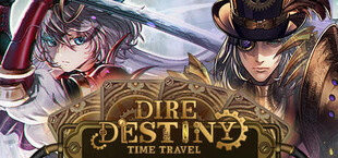 Dire Destiny : Time Travel