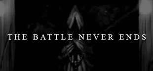The Battle Never Ends