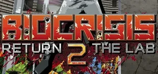 BioCrisis : Return 2 the Lab