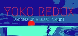 Yoko Redux: Dreams of a Blue Planet