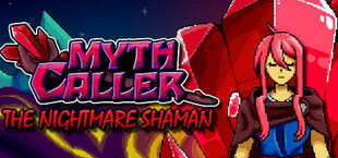 Myth Caller: The Nightmare Shaman