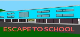 Escape To School