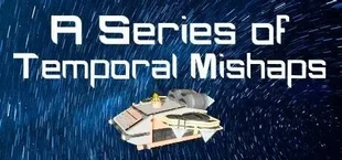 A Series of Temporal Mishaps