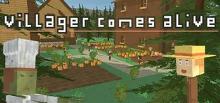 Villager comes alive