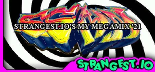 Strangest.io's My Megamix '21