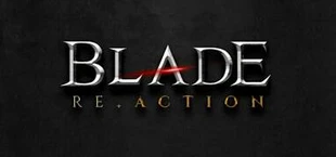 Blade: Re.Action