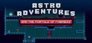 Astro Adventures: And the Portals of Madness