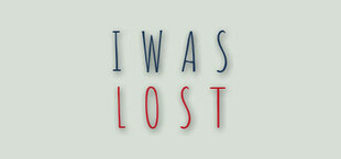 I Was Lost