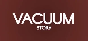 Vacuum Story