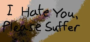 I Hate You, Please Suffer - Basic