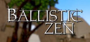 Ballistic Zen