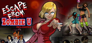 Escape From Zombie U:reloaded