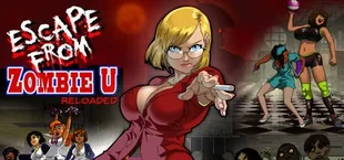 Escape From Zombie U:reloaded