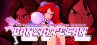 BANZAI PECAN: The Last Hope For the Young Century