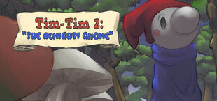 Tim-Tim 2: "The Almighty Gnome"