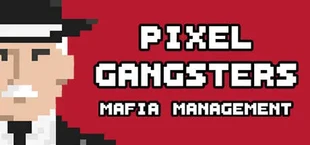 Pixel Gangsters: Mafia Manager