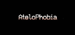 AteloPhobia:The Story Begins
