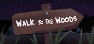 Walk to the Woods