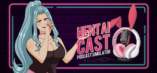 Hentai Cast: Podcast Simulator
