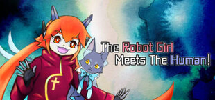 The Robot Girl Meets The Human!