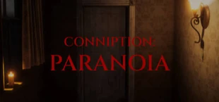 CONNIPTION: Paranoia