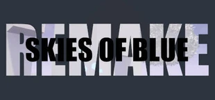 Skies Of Blue: Remake