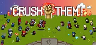 Crush them!碾碎它们！