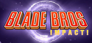 Blade Bros IMPACT!