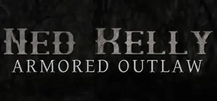 Ned Kelly: Armored Outlaw