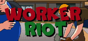 Worker Riot