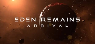 Eden Remains: Arrival